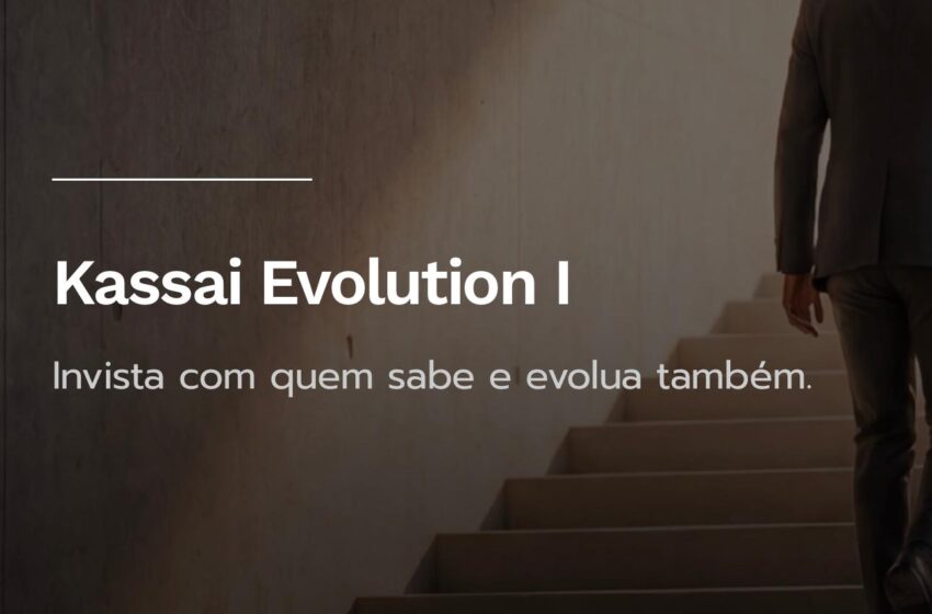  Kassai Capital encerra hoje período de subscrição do Fundo Kassai EVOLUTION I